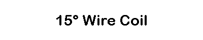 15° Wire Coil