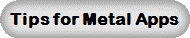Tips for Metal Apps